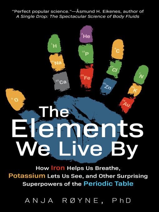 Title details for The Elements We Live By by Anja Røyne - Wait list